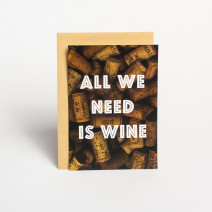 Открытка "All we need is wine"